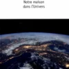 La terre. Notre maison dans l'Univers, Collectif