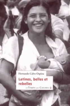 Latines, belles et rebelles, Hernando Calvo Ospina