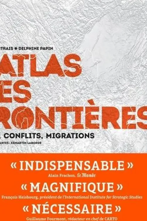 L'atlas des frontières. Murs, conflits, migrations, Bruno Tertrais