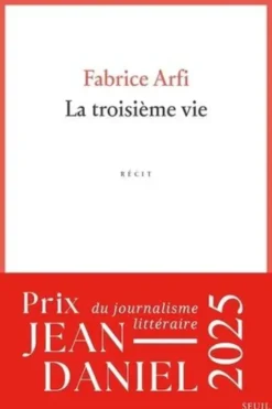 La Troisième Vie, Fabrice Arfi