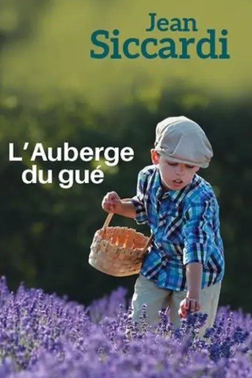 L'auberge du gué [EDITION EN GROS CARACTERES, Jean Siccardi