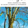 L'Auguste. Sous l'écorce du frêne, se cache la bonté du patriarche, Jo Valentin
