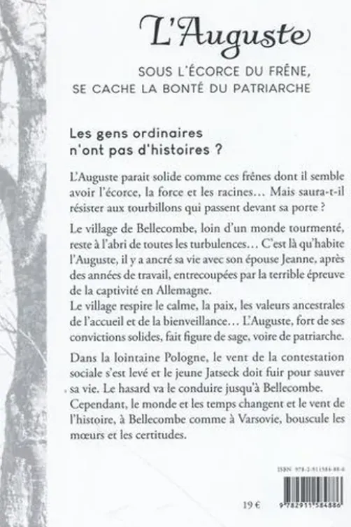 L'Auguste. Sous l'écorce du frêne, se cache la bonté du patriarche, Jo Valentin