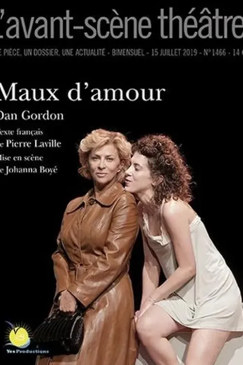 L'Avant-scène théâtre N° 1466, 15 juillet 2019 : Maux d'amour, Dan Gordon