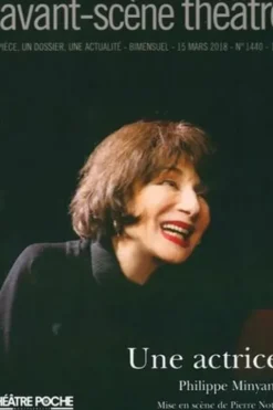 L'Avant-scène théâtre N° 1440 : Une actrice, Philippe Minyana