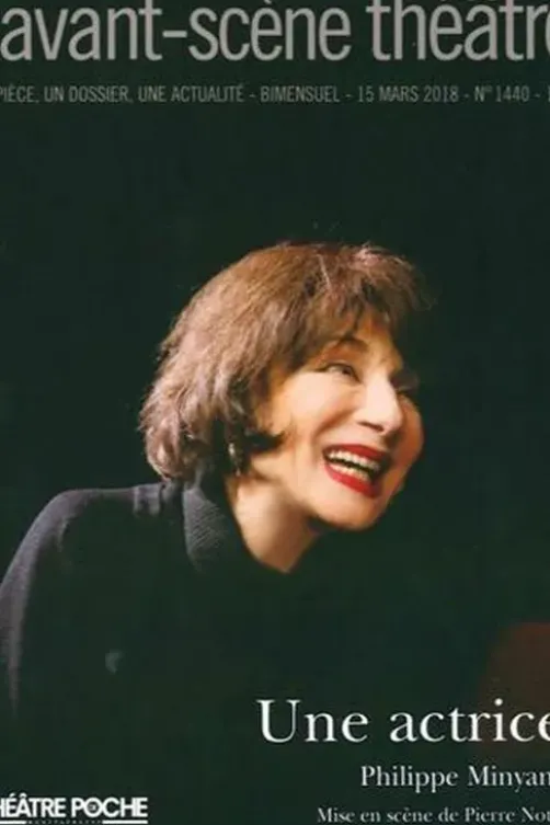 L'Avant-scène théâtre N° 1440 : Une actrice, Philippe Minyana