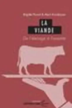 La viande. De l'élevage à l'assiette, Alain Kondjoyan
