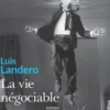 La vie négociable, Luis Landero