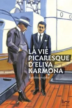 La vie picaresque d'Eliya Karmona. Autobiographie
