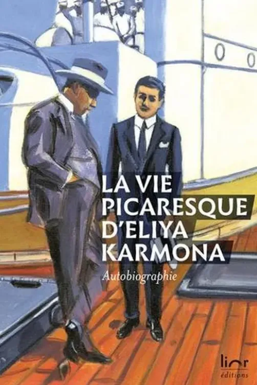 La vie picaresque d'Eliya Karmona. Autobiographie