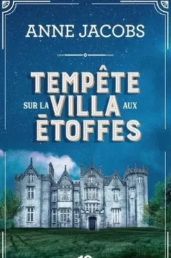 La villa aux étoffes Tome 5 : Tempête sur la villa aux étoffes, Anne Jacobs