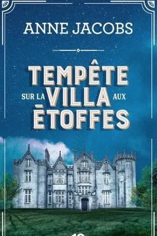 La villa aux étoffes Tome 5 : Tempête sur la villa aux étoffes, Anne Jacobs