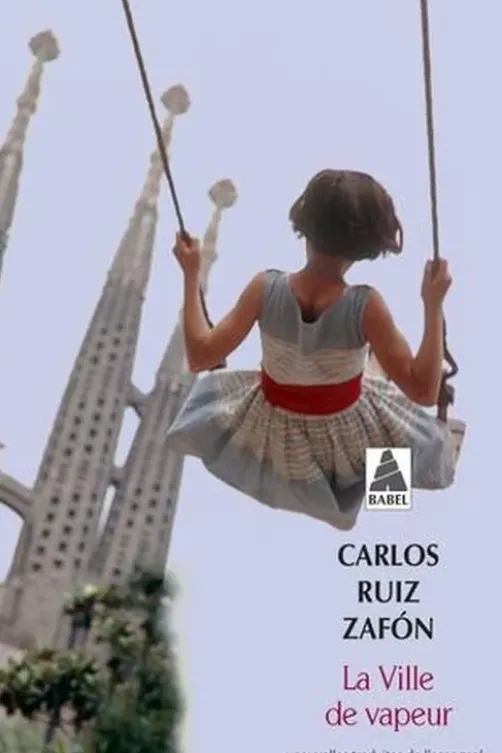 La ville de vapeur, Carlos Ruiz Zafon