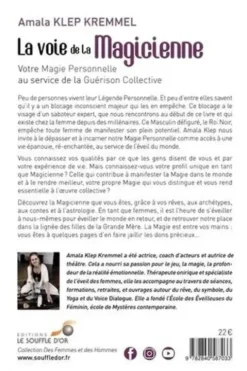 La voie de la magicienne. Votre magie personnelle au service de la guérison collective, Amala Klep Kremmel