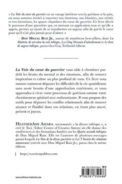 La voie du coeur du guerrier. La sagesse toltèque pour la guérison et la paix, HeatherAsh Amara