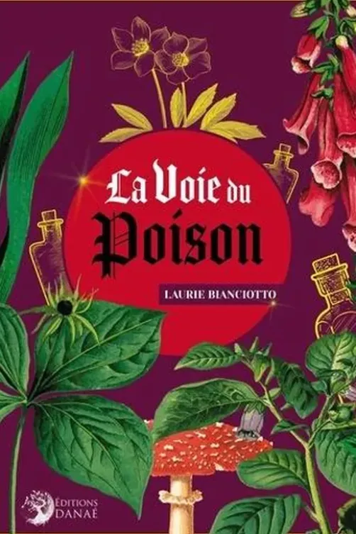 La Voie du Poison, Laurie Bianciotto