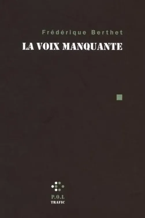 La voix manquante, Frédérique Berthet