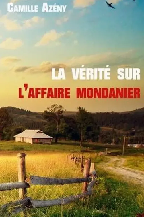 La vérité sur l'affaire Mondanier, Camille Azény
