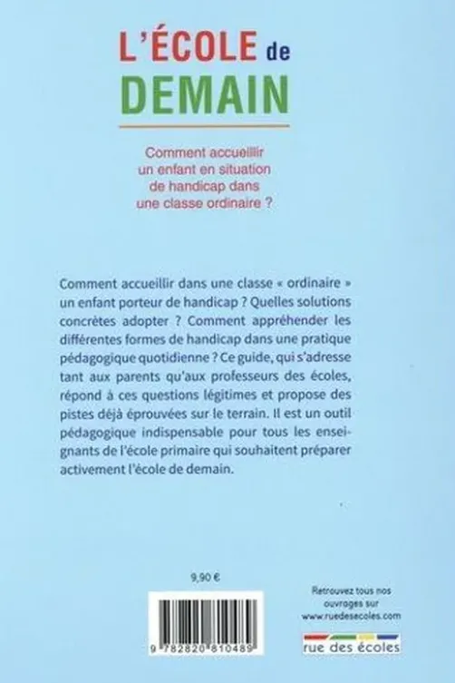 L'école de demain. Comment accueillir un enfant en situation de handicap dans une classe ordinaire ?, Anne Vanbrugghe