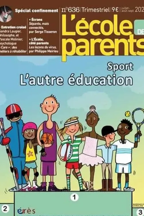 L'école des parents N° 636, juillet-août-septembre 2020 : Sport. L'autre éducation, Anne Lanchon