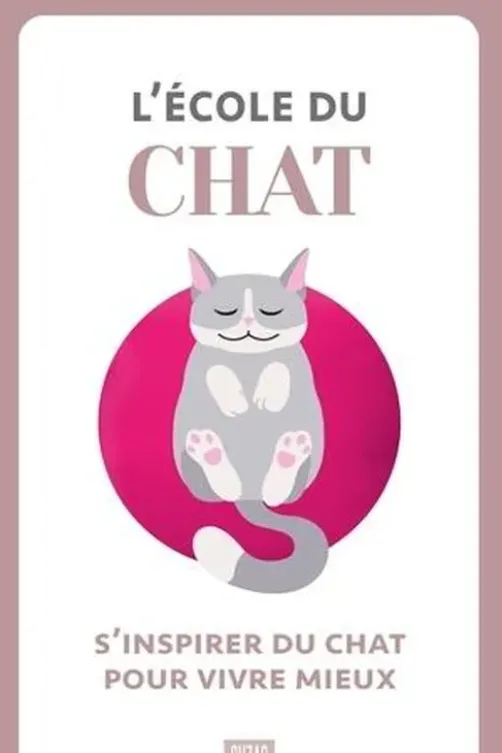 L'école du chat. S'inspirer du chat pour vivre mieux, Suzac