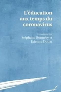 L'éducation aux temps du coronavirus, Stéphane Bonnéry