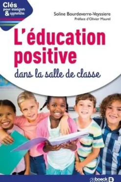 L'éducation positive dans la salle de classe, Soline Bourdeverre-Veyssiere