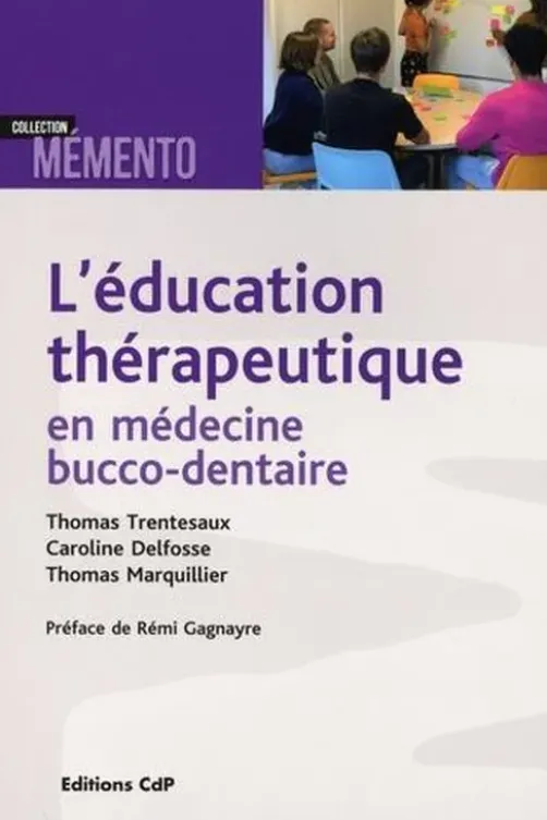 L'éducation thérapeutique en médecine bucco-dentaire, Thomas Marquillier