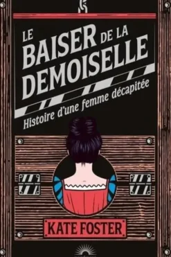 Le baiser de la demoiselle, Kate Foster