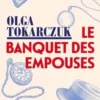 Le banquet des Empouses. Roman d'épouvante naturopathique, Olga Tokarczuk