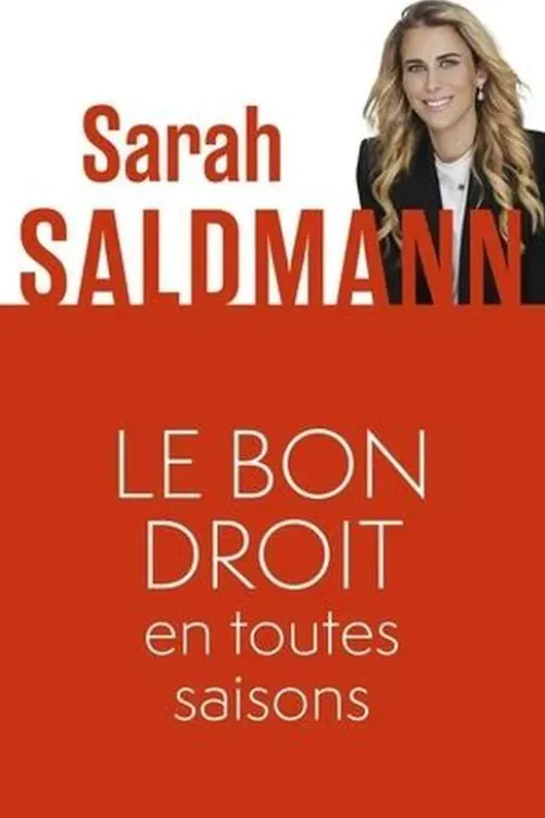 Le bon droit en toutes saisons, Sarah Saldmann