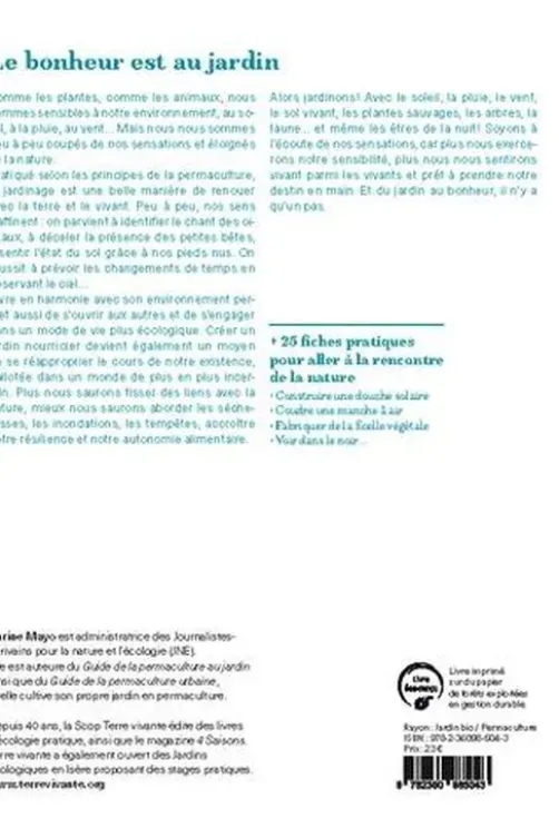 Le bonheur est au jardin. Permaculture, le plus court chemin vers la nature, Carine Mayo