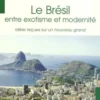 Le Brésil entre exotisme et modernité. Idées reçues sur un nouveau grand, Paul Claval