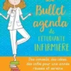 Le bullet agenda de l'étudiante infirmière. Des conseils, des idées, des infos pour une année réussie et sereine, Edition 2019-2020, Astrid Berthon