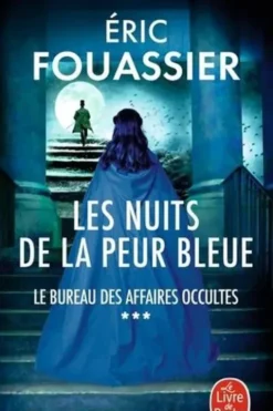 Le bureau des affaires occultes Tome 3 : Les nuits de la peur bleue, Eric Fouassier
