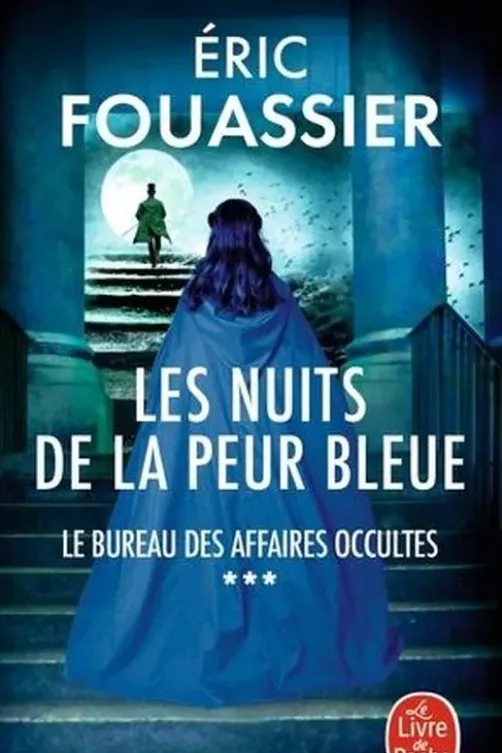 Le bureau des affaires occultes Tome 3 : Les nuits de la peur bleue, Eric Fouassier