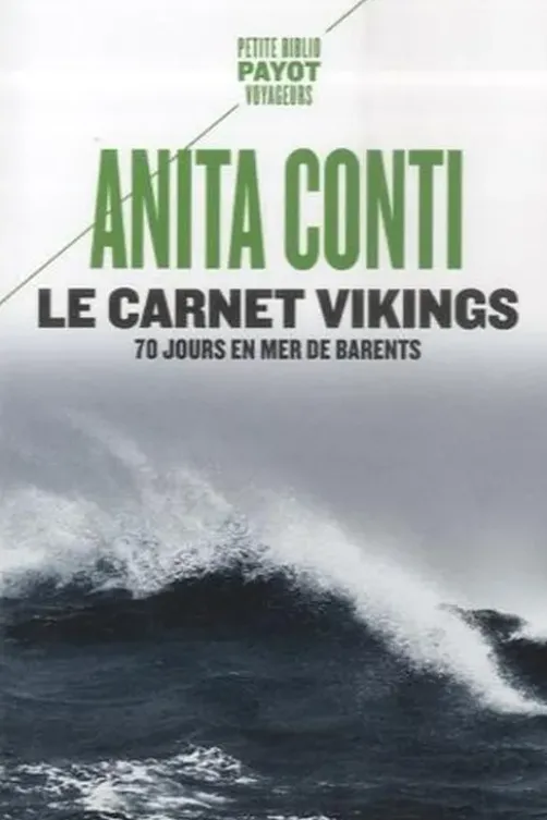 Le carnet Vikings. 70 jours en mer de Barents (juin-septembre 1939), Anita Conti