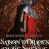 Le chant des sans repos Tome 2 : Saison d'orages et de silence, Roseanne A. Brown