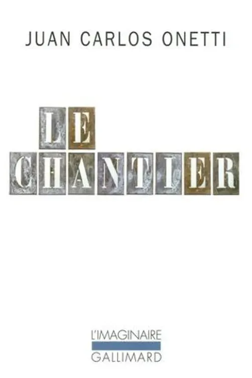 Le chantier, Juan-Carlos Onetti
