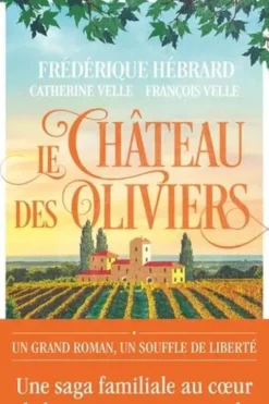 Le château des oliviers. Suivi de 20 ans après, la belle Romaine, Frédérique Hébrard