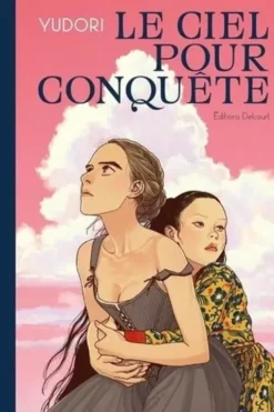 Le Ciel pour conquête, Yudori