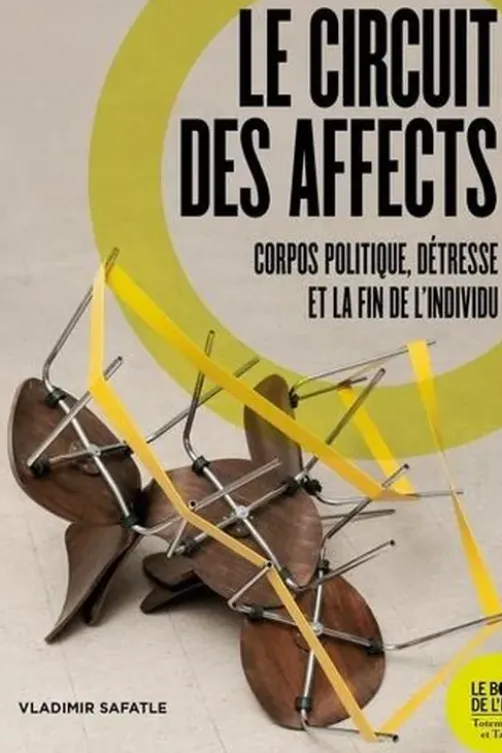 Le Circuit des affects. Corpos politique, détresse et la fin de l'individu, Vladimir Safatle