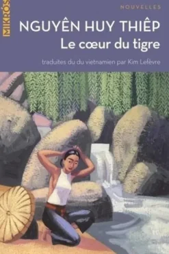 Le coeur du tigre, Huy-Thiêp Nguyên