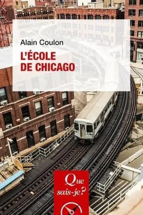 L'Ecole de Chicago. 6e édition, Alain Coulon