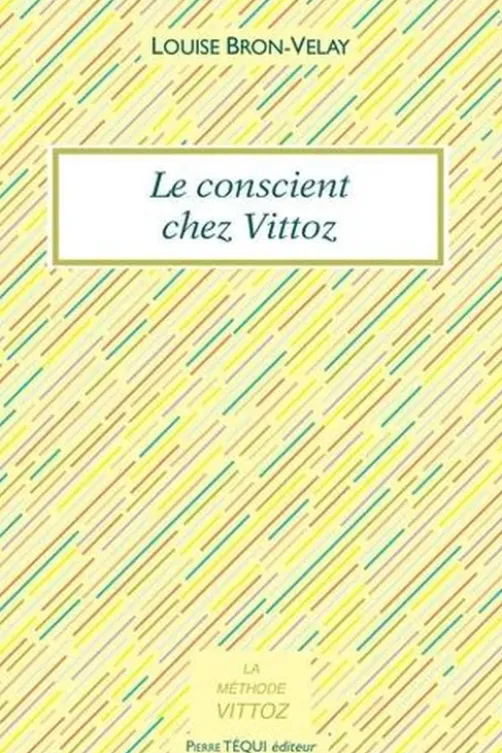 Le conscient chez Vittoz, Louise Bron-Velay