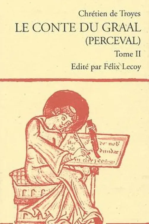 Le conte du Graal (Perceval). Tome 2, Chrétien de Troyes