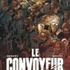 Le Convoyeur Tome 4 : La saison des spores, Tristan Roulot