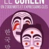 Le coréen en 2 000 mots et expressions clés, Chloé Lhérisson