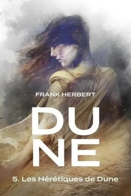 Le cycle de Dune Tome 5 : Les hérétiques de Dune, Frank Herbert