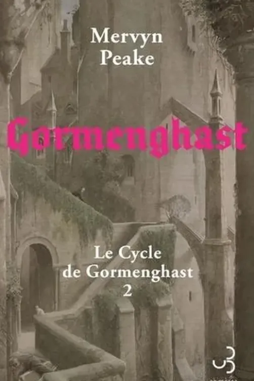 Le Cycle de Gormenghast Tome 2 : Gormenghast, Mervyn Peake